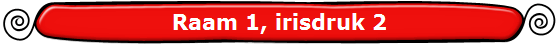 Raam 1, irisdruk 2