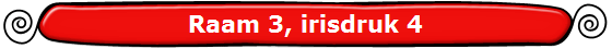 Raam 3, irisdruk 4
