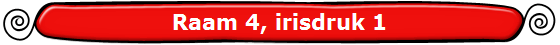 Raam 4, irisdruk 1