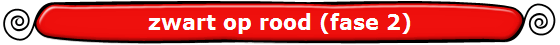 zwart op rood (fase 2)